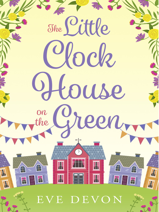 Title details for The Little Clock House on the Green by Eve Devon - Wait list